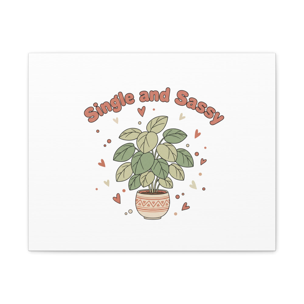Single and Sassy Canvas, Matte Stretched | Anti‑Valentine, Funny Valentines Poster