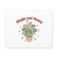 Single and Sassy Canvas, Matte Stretched | Anti‑Valentine, Funny Valentines Poster