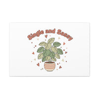 Single and Sassy Canvas, Matte Stretched | Anti‑Valentine, Funny Valentines Poster