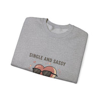 Single and Sassy Sweatshirt | Anti Valentine, Single Humor