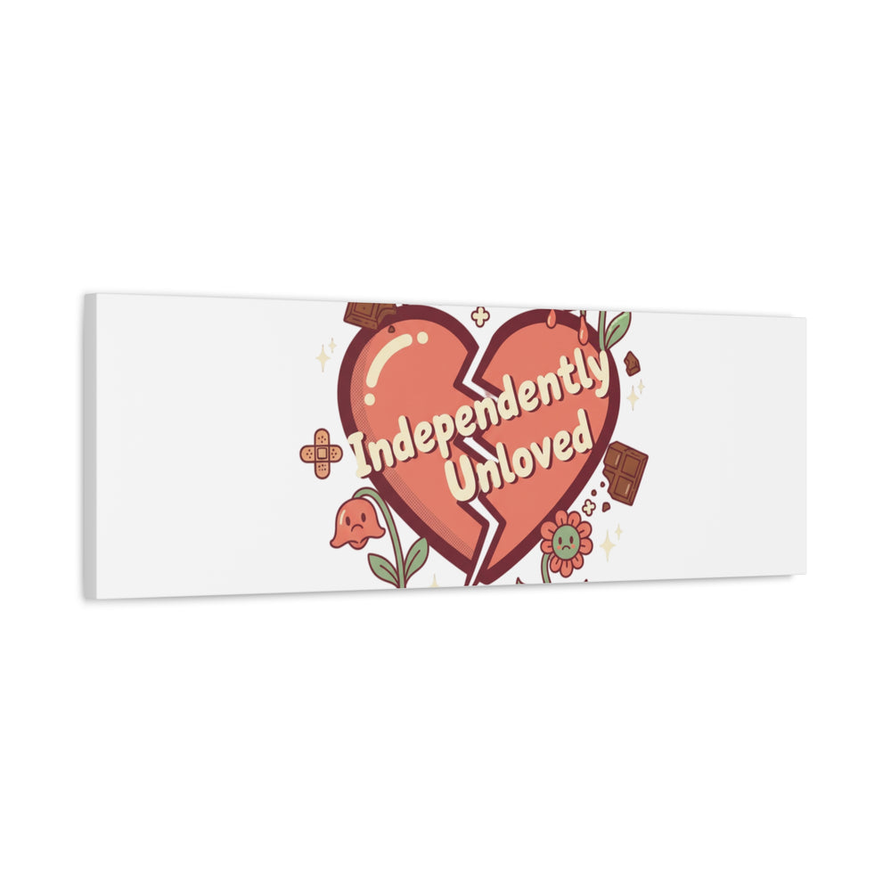 Independently Unloved Heart Print Canvas | Anti Valentine, Single Humor