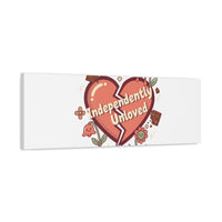 Independently Unloved Heart Print Canvas | Anti Valentine, Single Humor