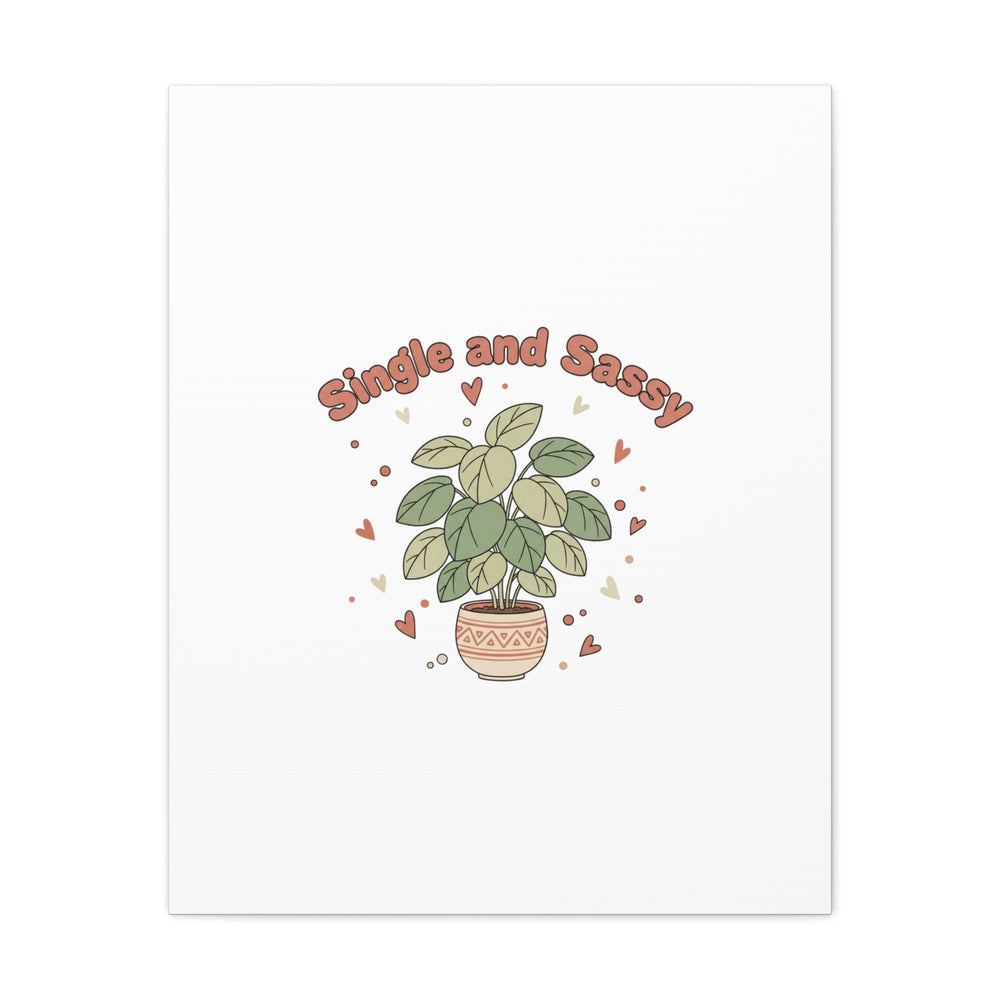 Single and Sassy Canvas, Matte Stretched | Anti‑Valentine, Funny Valentines Poster