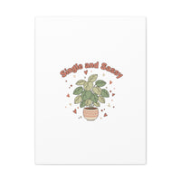 Single and Sassy Canvas, Matte Stretched | Anti‑Valentine, Funny Valentines Poster