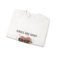 Single and Sassy Sweatshirt | Anti Valentine, Single Humor