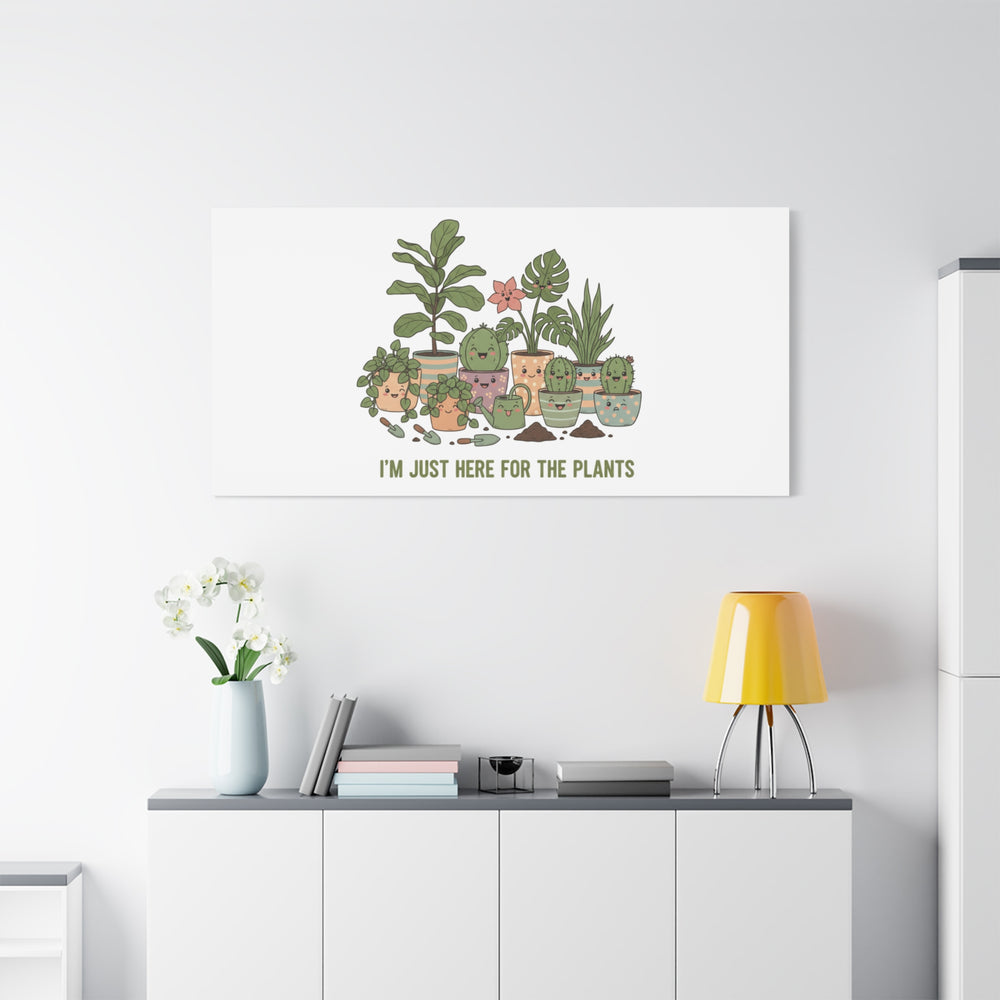 I'm Just Here for the Plants Canvas | Plant Parent Pun, Sage Botanical Wall Art