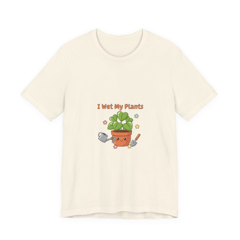 Bella+Canvas3001 | I Wet My Plants Tee | Plant Parent Humor, Succulent Pun Shirt