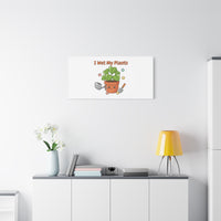 I Wet My Plants Canvas | Plant Parent Humor, Botanical Pun Decor
