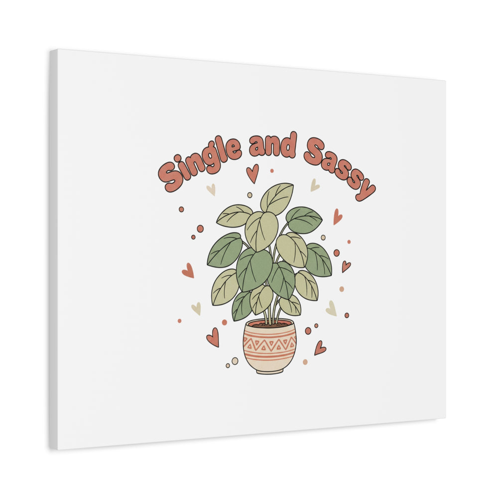 Single and Sassy Canvas, Matte Stretched | Anti‑Valentine, Funny Valentines Poster