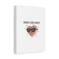 Single and Sassy Canvas | Anti Valentine Wall Art, Funny Valentine Poster