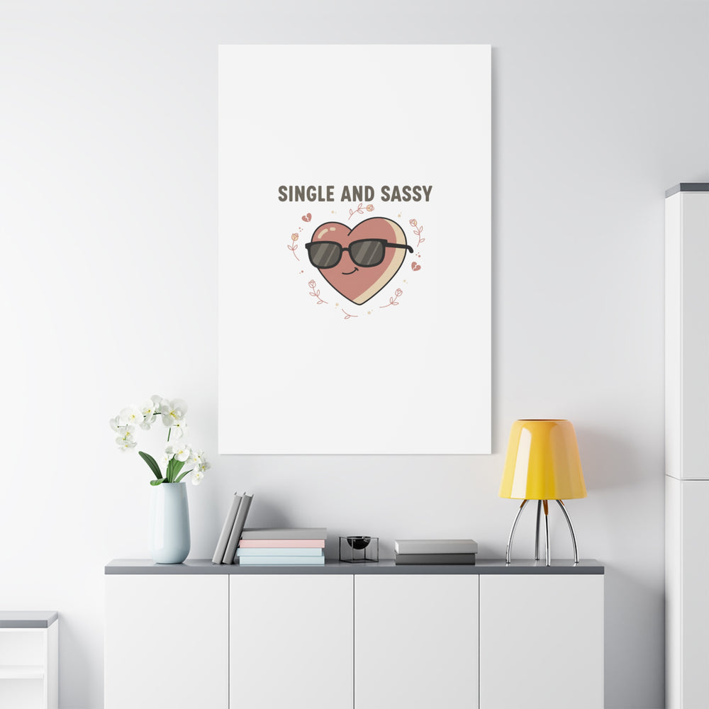Single and Sassy Canvas | Anti Valentine Wall Art, Funny Valentine Poster