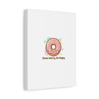 Donut Worry Be Happy Canvas, Matte Stretched Wall Art | Food Pun Decor