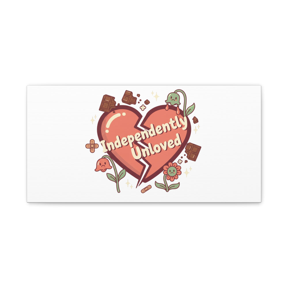 Independently Unloved Heart Print Canvas | Anti Valentine, Single Humor