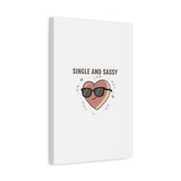 Single and Sassy Canvas | Anti Valentine Wall Art, Funny Valentine Poster