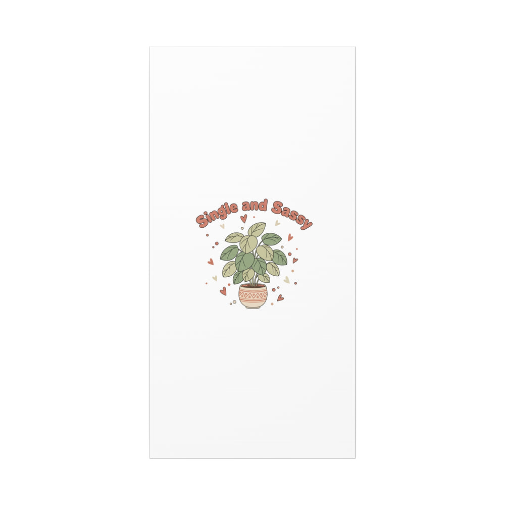 Single and Sassy Canvas, Matte Stretched | Anti‑Valentine, Funny Valentines Poster