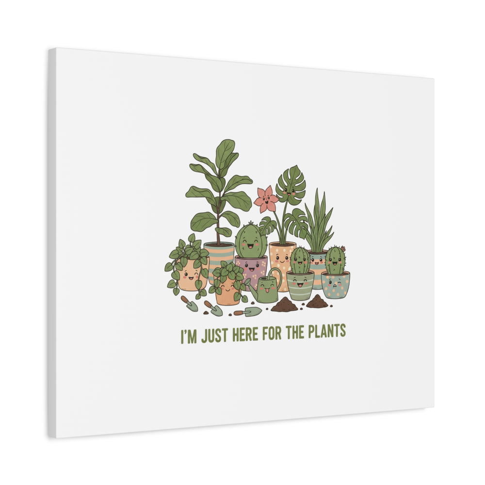 I'm Just Here for the Plants Canvas | Plant Parent Pun, Sage Botanical Wall Art