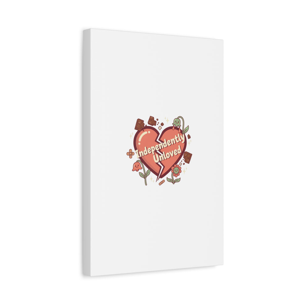 Independently Unloved Heart Print Canvas | Anti Valentine, Single Humor