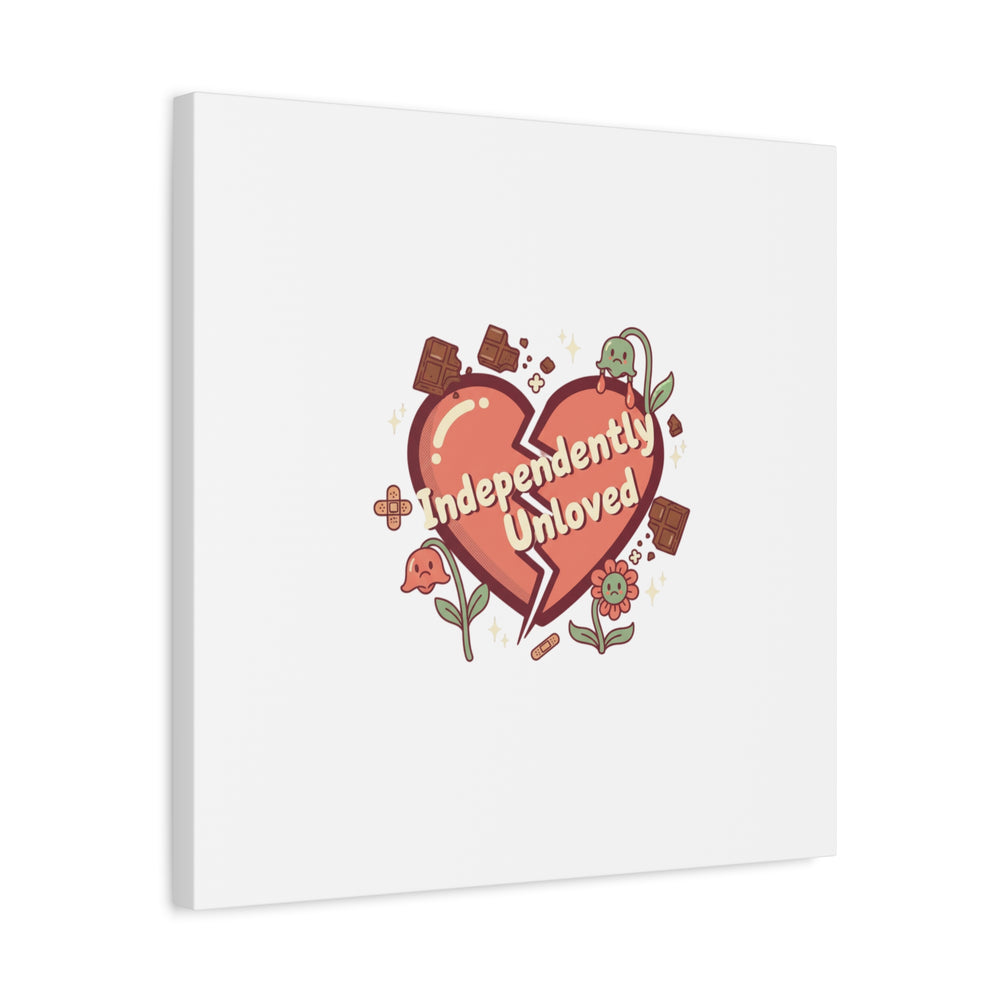 Independently Unloved Heart Print Canvas | Anti Valentine, Single Humor