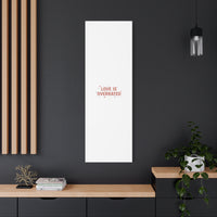 Love Is Overrated Canvas | Anti‑Valentine wall art, sarcastic quote poster