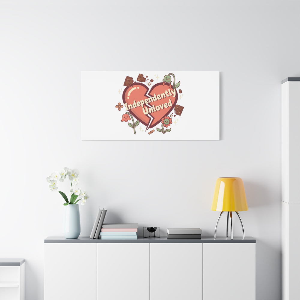 Independently Unloved Heart Print Canvas | Anti Valentine, Single Humor