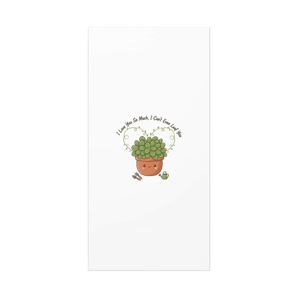 I Can't Even Leaf You Canvas, Plant Parent Pun | Sage Cream Botanical Art