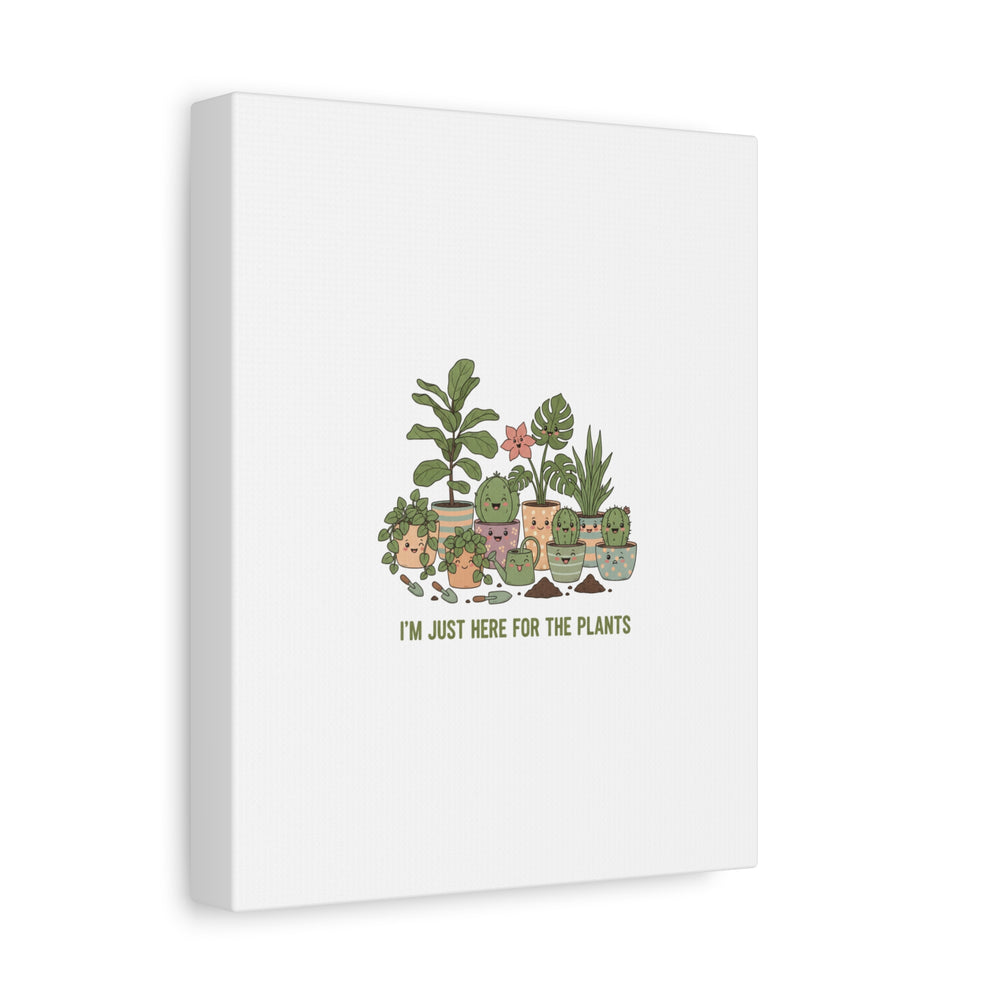 I'm Just Here for the Plants Canvas | Plant Parent Pun, Sage Botanical Wall Art