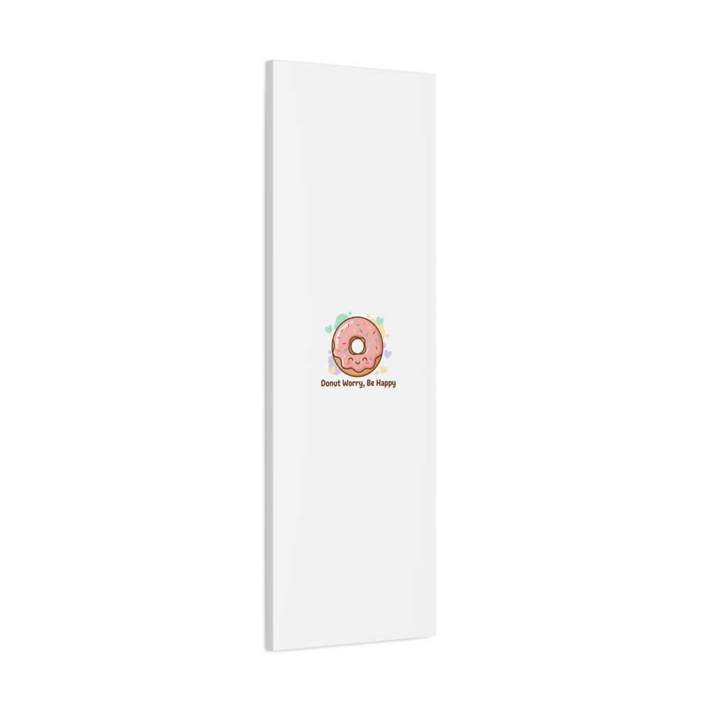 Donut Worry Be Happy Canvas, Matte Stretched Wall Art | Food Pun Decor
