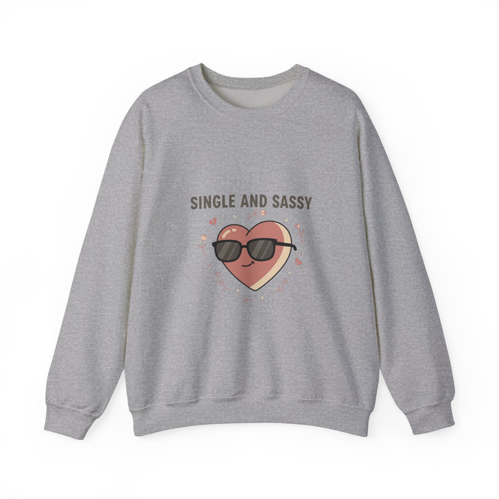 Single and Sassy Sweatshirt | Anti Valentine, Single Humor