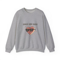 Single and Sassy Sweatshirt | Anti Valentine, Single Humor