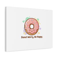 Donut Worry Be Happy Canvas, Matte Stretched Wall Art | Food Pun Decor