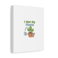 I Wet My Plants Canvas | Plant Parent Pun, Modern Botanical Wall Art