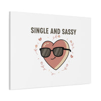 Single and Sassy Canvas | Anti Valentine Wall Art, Funny Valentine Poster