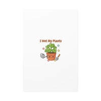 I Wet My Plants Canvas | Plant Parent Humor, Botanical Pun Decor