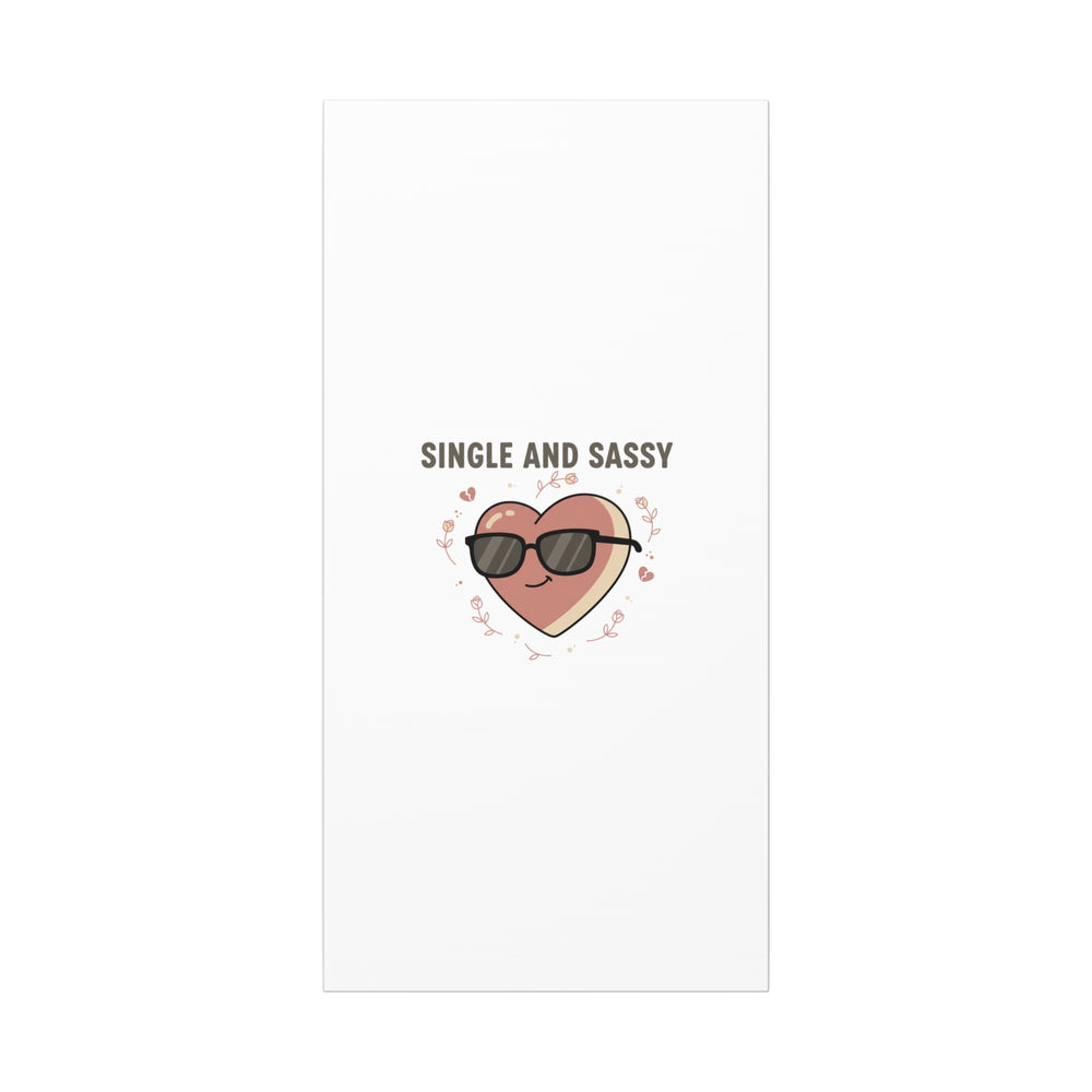 Single and Sassy Canvas | Anti Valentine Wall Art, Funny Valentine Poster