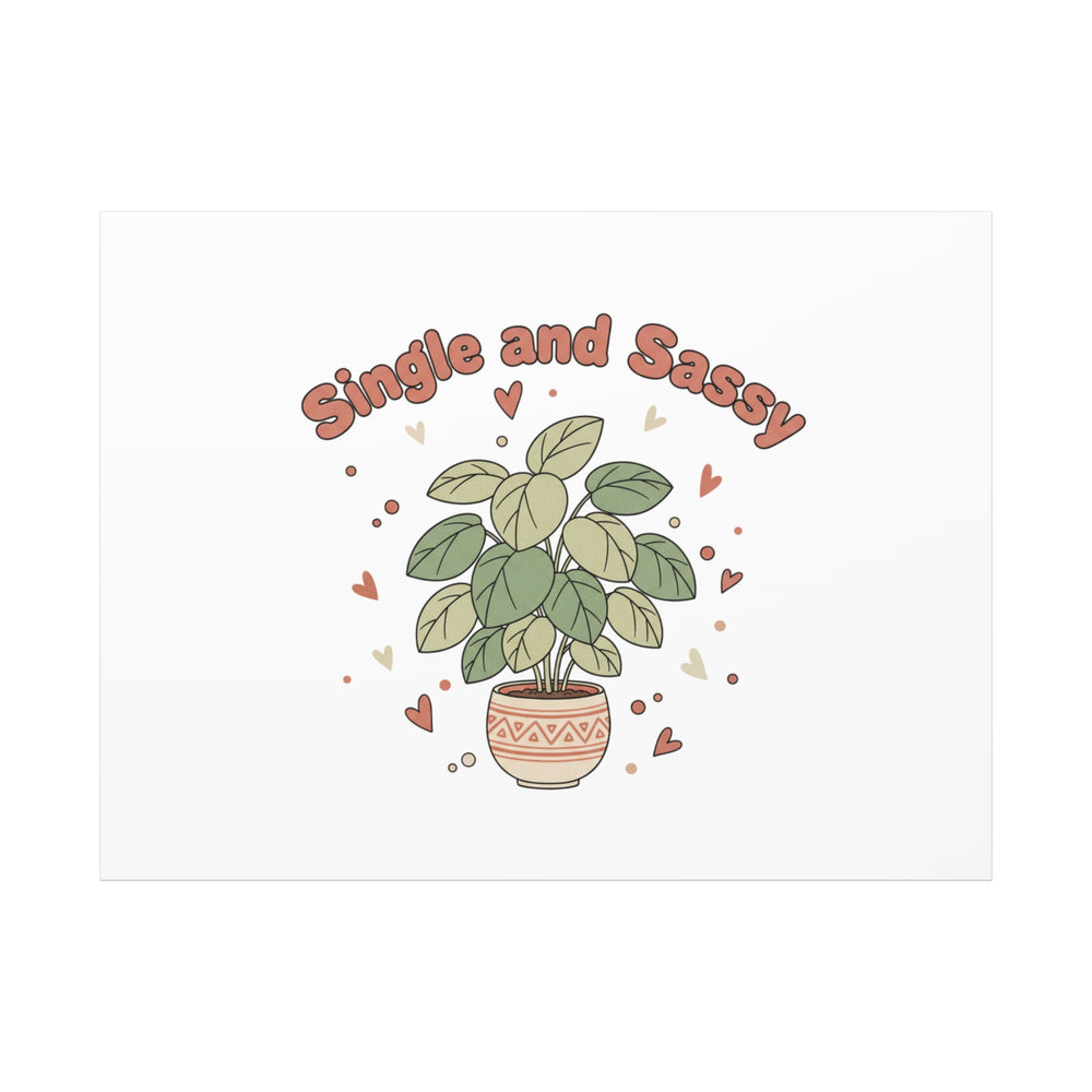 Single and Sassy Canvas, Matte Stretched | Anti‑Valentine, Funny Valentines Poster