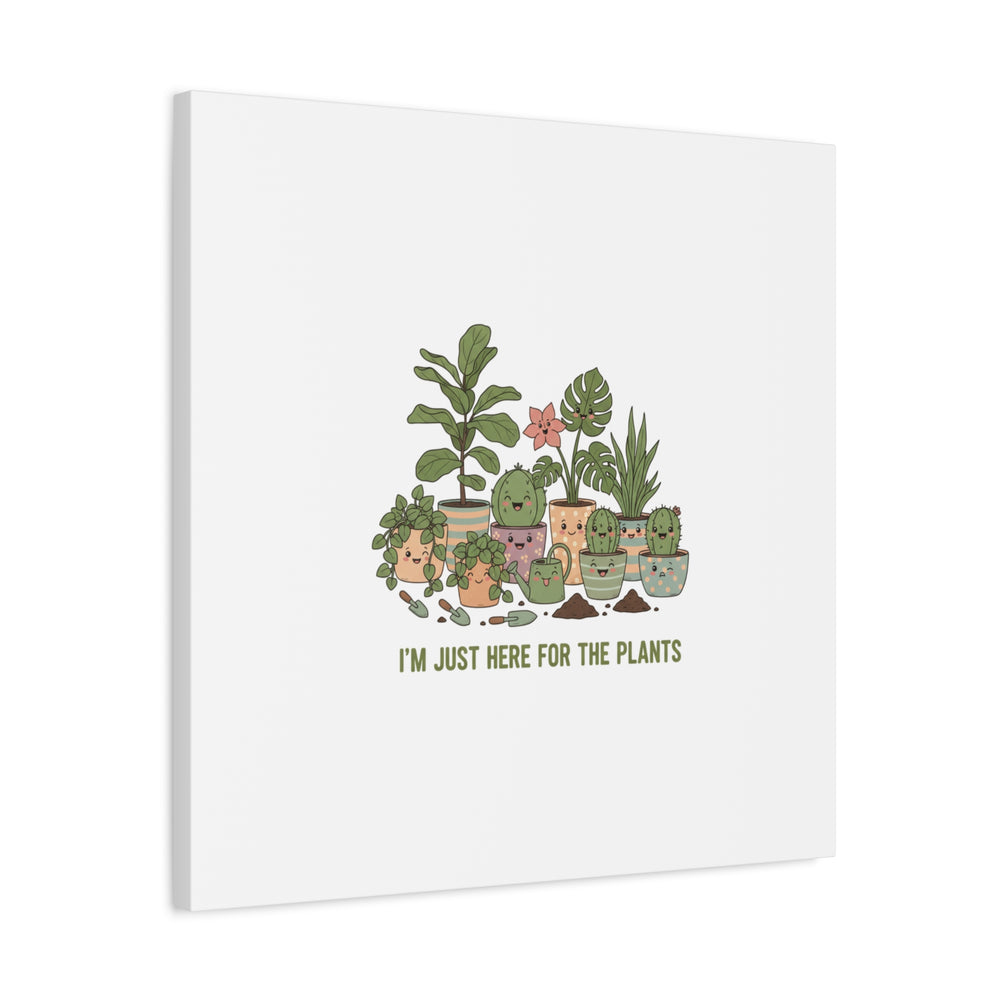 I'm Just Here for the Plants Canvas | Plant Parent Pun, Sage Botanical Wall Art