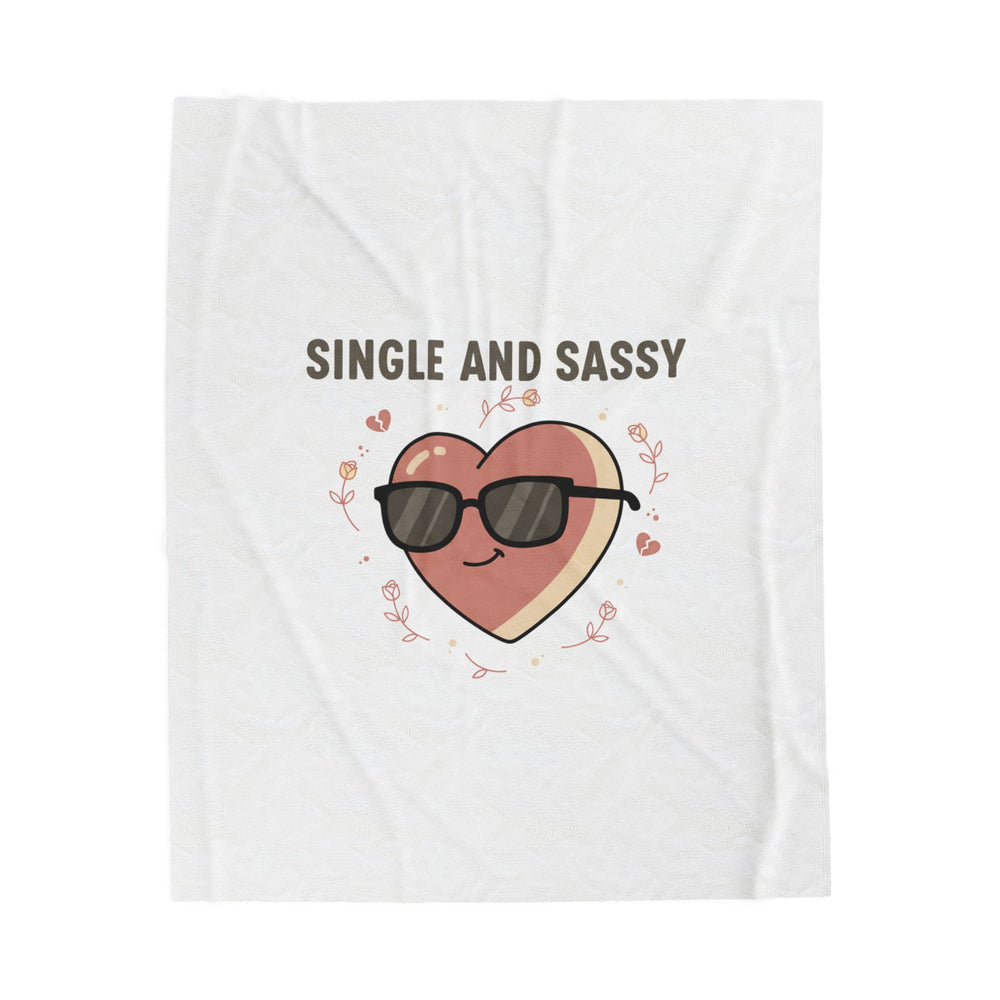 Single and Sassy Plush Blanket | Anti Valentine, Funny Single Humor