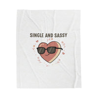 Single and Sassy Plush Blanket | Anti Valentine, Funny Single Humor