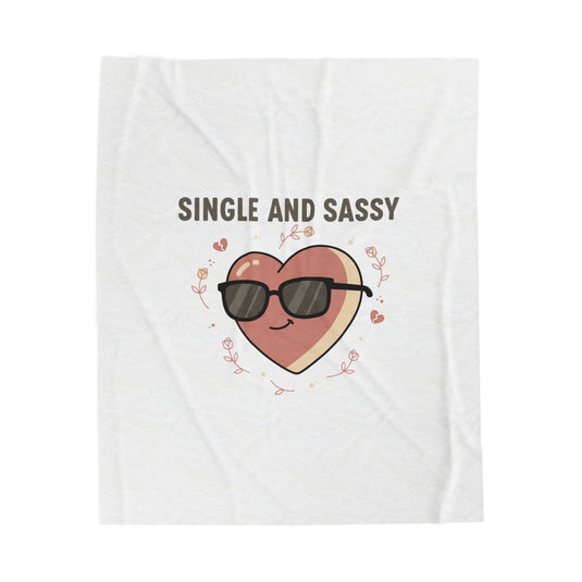 Single and Sassy Plush Blanket | Anti Valentine, Funny Single Humor