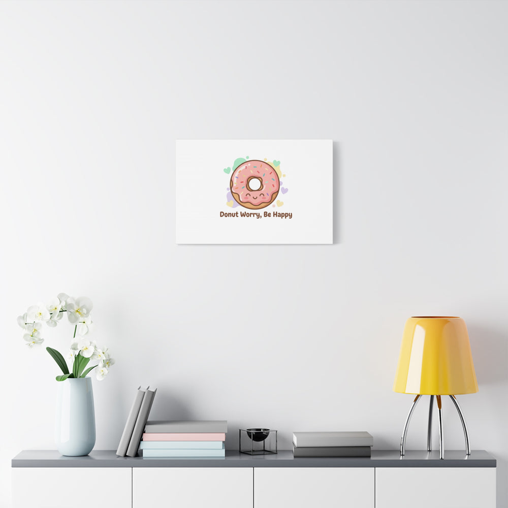 Donut Worry Be Happy Canvas, Matte Stretched Wall Art | Food Pun Decor