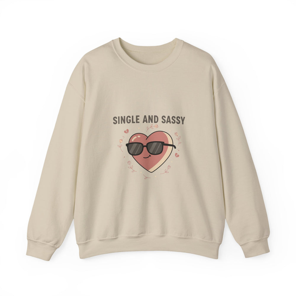 Single and Sassy Sweatshirt | Anti Valentine, Single Humor