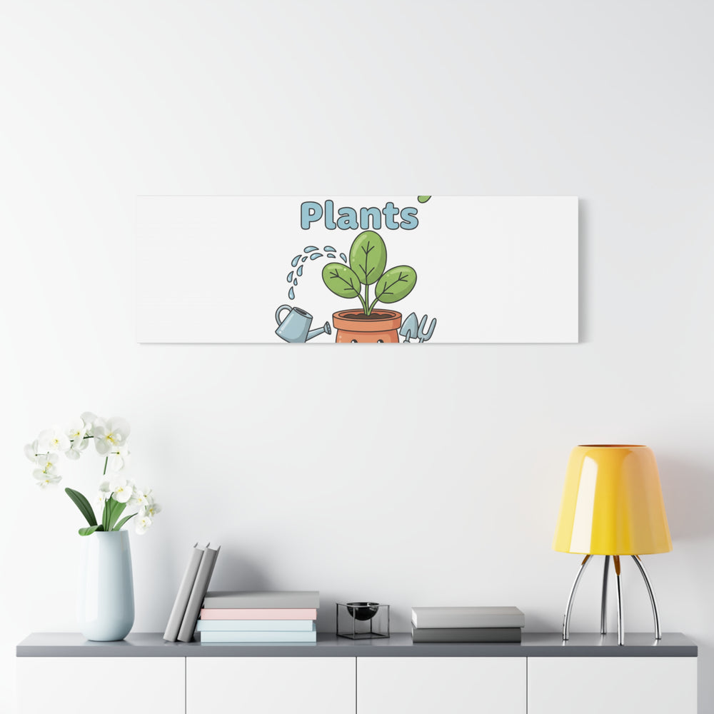 I Wet My Plants Canvas | Plant Parent Pun, Modern Botanical Wall Art