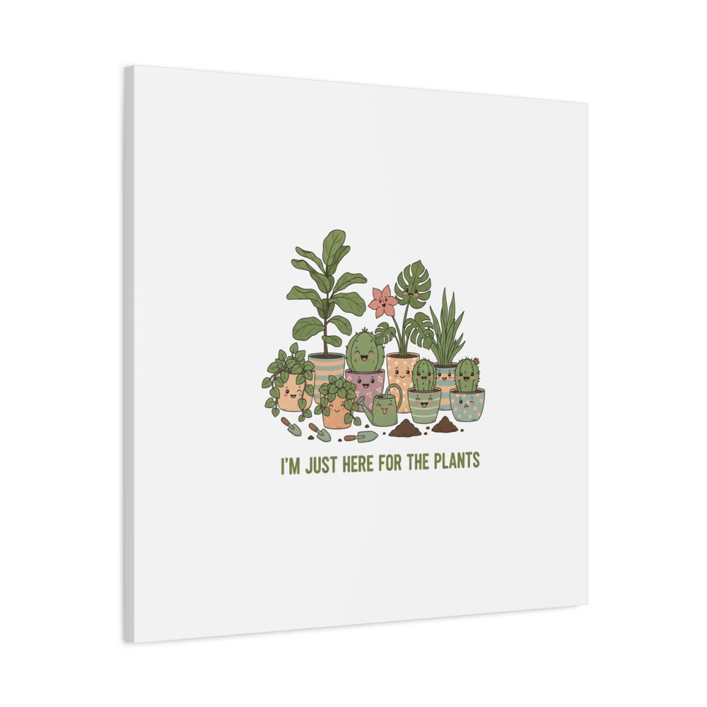 I'm Just Here for the Plants Canvas | Plant Parent Pun, Sage Botanical Wall Art