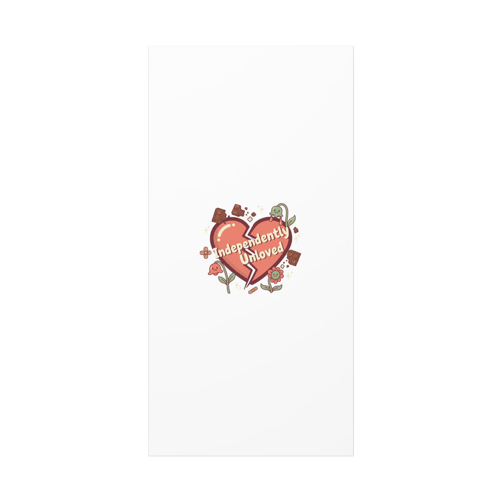 Independently Unloved Heart Print Canvas | Anti Valentine, Single Humor