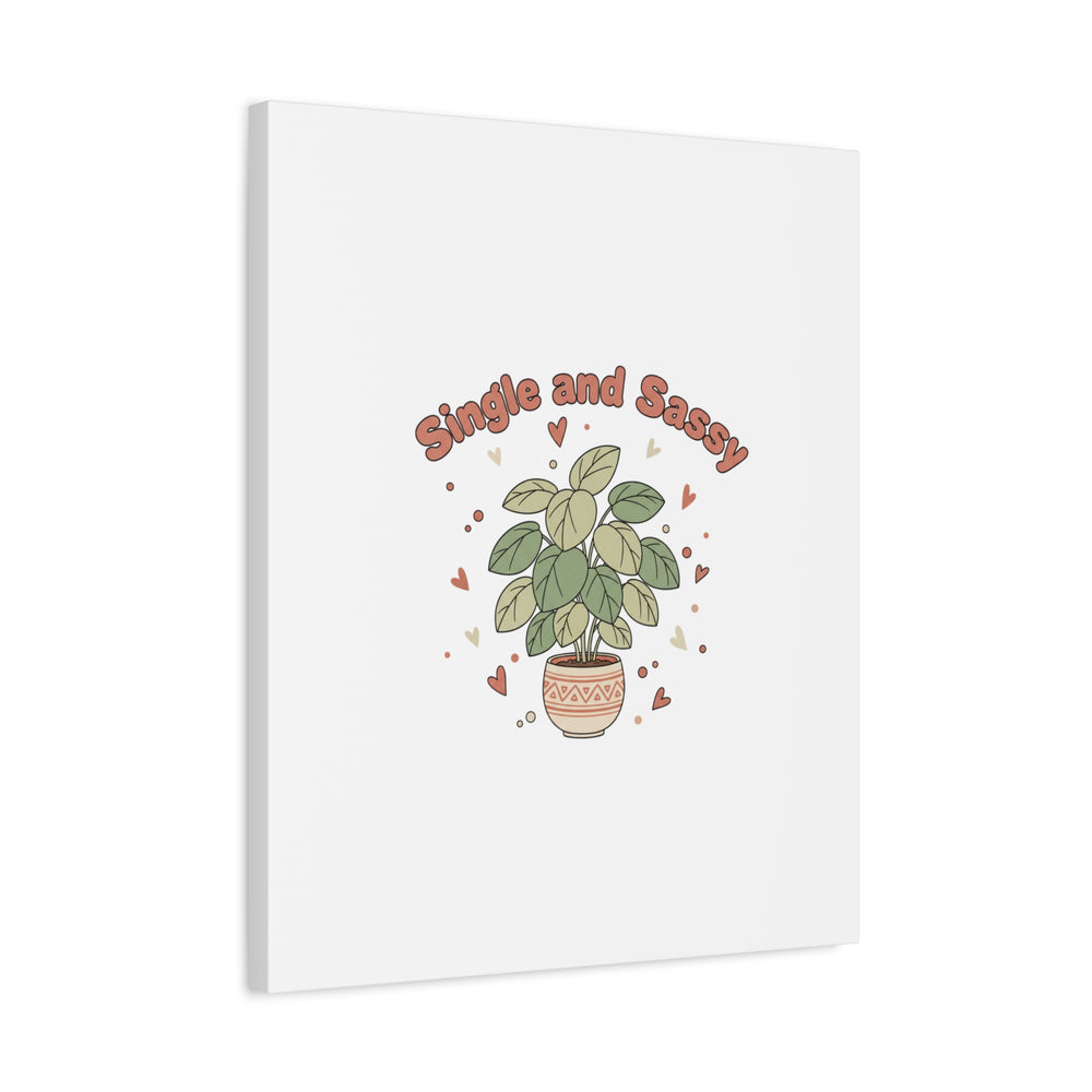 Single and Sassy Canvas, Matte Stretched | Anti‑Valentine, Funny Valentines Poster