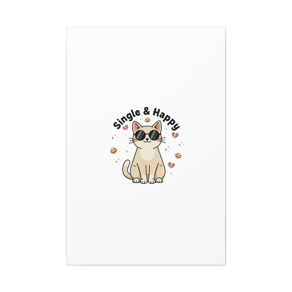Single & Happy Cat Canvas | Anti Valentine, Sarcastic Valentine Wall Art