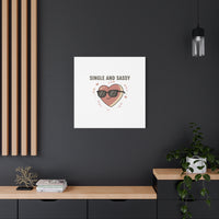 Single and Sassy Canvas | Anti Valentine Wall Art, Funny Valentine Poster