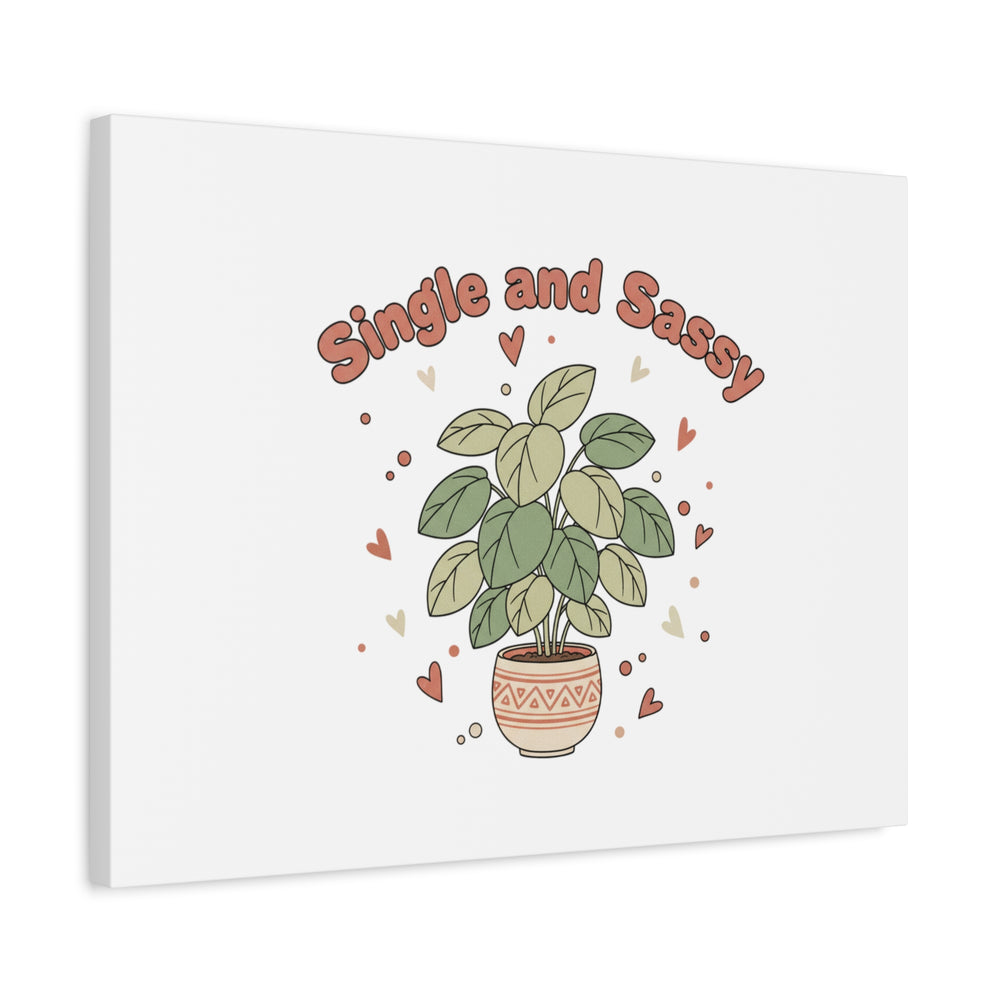 Single and Sassy Canvas, Matte Stretched | Anti‑Valentine, Funny Valentines Poster