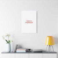 Love Is Overrated Canvas | Anti‑Valentine wall art, sarcastic quote poster