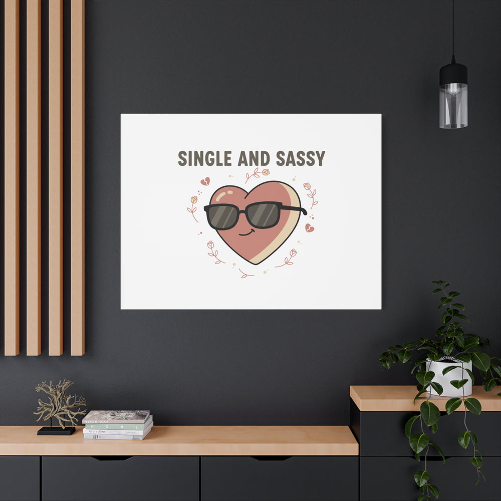 Single and Sassy Canvas | Anti Valentine Wall Art, Funny Valentine Poster